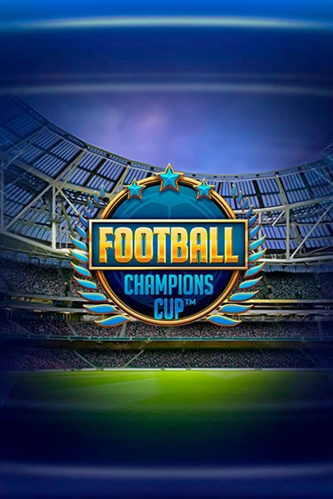 Football: Champions Cup™ играть онлайн | Казино ПокерДом без регистрации