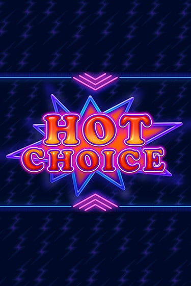 Hot Choice играть онлайн | Казино ПокерДом без регистрации